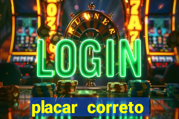 placar correto jogos de hoje